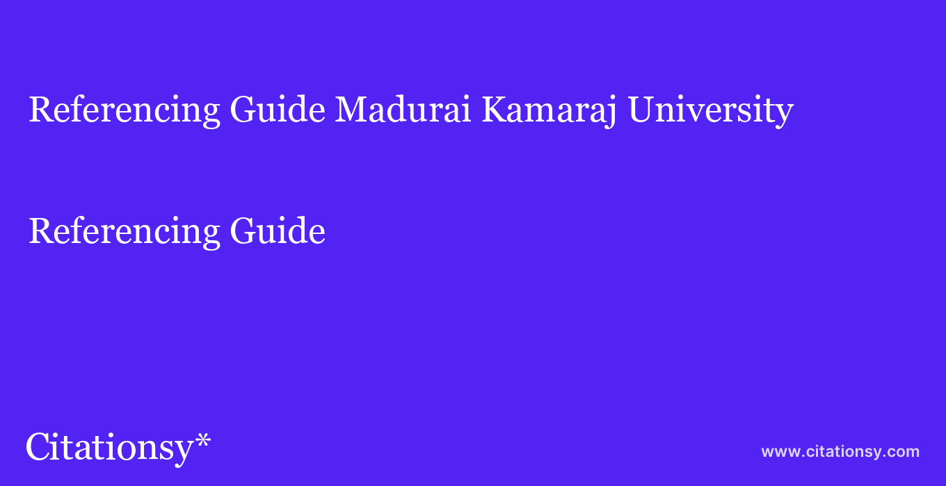 Referencing Guide: Madurai Kamaraj University